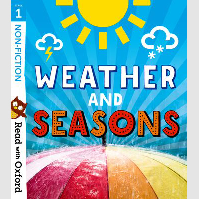 Non-fiction: Weather and Seasons (Read with Oxford, Stage 1) | Oxford Owl  for Home