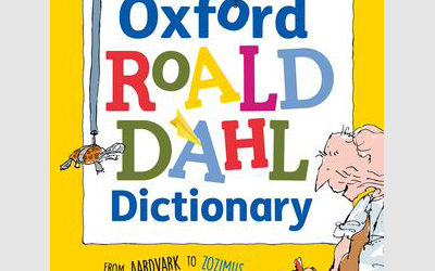 Oxford Roald Dahl Dictionary: From aardvark to zozimus, a real dictionary of everyday and extra-usual words (Dictionaries)