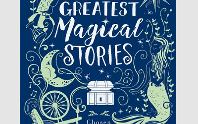 Greatest Magical Stories, chosen by Michael Morpurgo