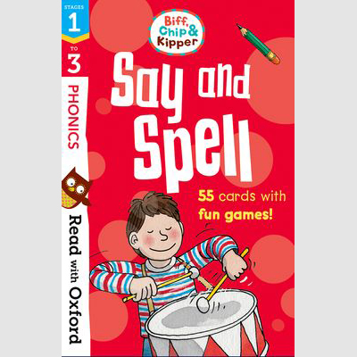 Read with Oxford: Stages 1-3: Biff, Chip and Kipper: Say and Spell 