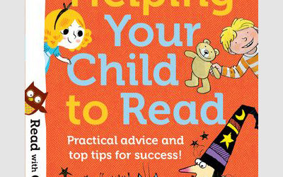 Read with Oxford: Helping Your Child to Read: Practical advice and top tips!