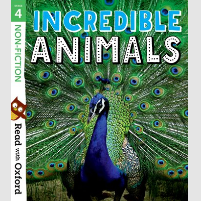 Read with Oxford: Stage 4: Non-fiction: Incredible Animals - Oxford Owl for  Home
