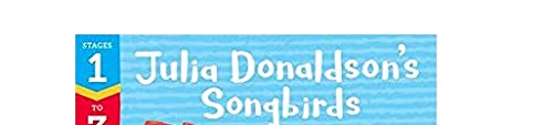 Read with Oxford: Stages 1-3: Julia Donaldson's Songbirds: Phonics