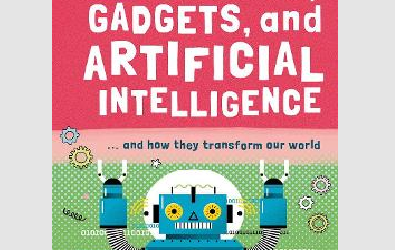 Very Short Introduction for Curious Young Minds: Robots, Gadgets, and Artificial Intelligence (Very Short Introductions for Curious Young Minds)